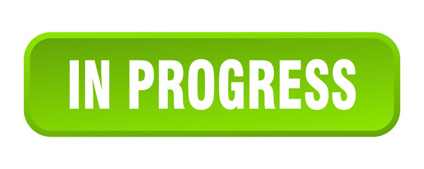 in progress button. in progress square 3d push button