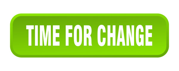 time for change button. time for change square 3d push button