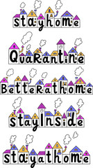Quarantine, better at home, stay inside, stay at home. Covid-19 prevention concept. Self isolation. Hand drawn vector set illustration of many cute different houses and lettering. Calligraphy.