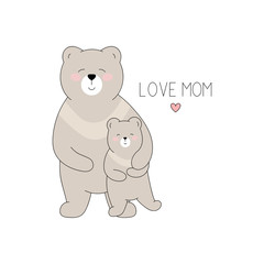 Drawn bear mother and bear cub on white background for mother's day. Vector illustration in cartoon style.