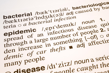 Fototapeta premium Bacterial, epidemic and disease words meaning and definition text in English dictionary, Close up text of bacterial, epidemic and disease words
