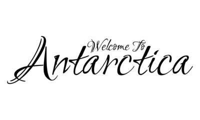 Welcome To Antarctica Creative Cursive Grungy Typographic Text on White Background