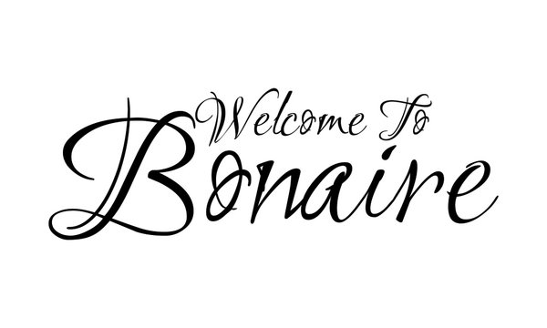 Welcome To Bonaire Creative Cursive Grungy Typographic Text on White Background