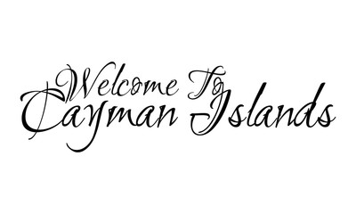 Welcome To Cayman Islands Creative Cursive Grungy Typographic Text on White Background