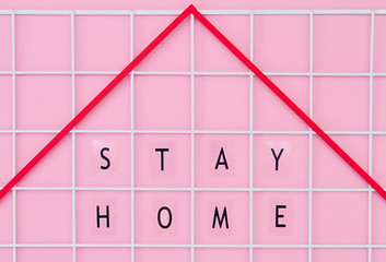 The inscription on a pink background is “stay home”, during quarantine - a virus, covid,...