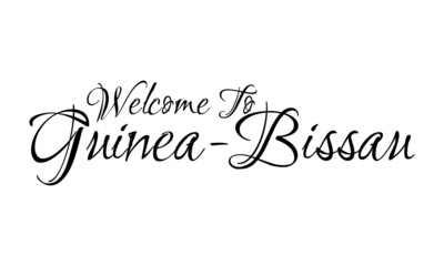 Welcome To Guinea-Bissau Creative Cursive Grungy Typographic Text on White Background