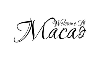 Welcome To Macao Creative Cursive Grungy Typographic Text on White Background