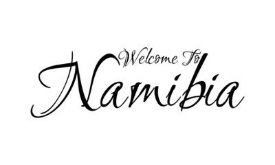 Welcome To Namibia Creative Cursive Grungy Typographic Text on White Background