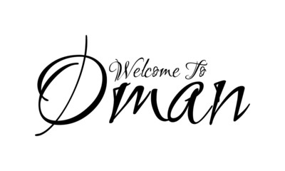 Welcome To Oman Creative Cursive Grungy Typographic Text on White Background
