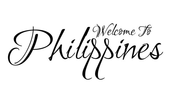 Welcome To  Philippines Creative Cursive Grungy Typographic Text on White Background