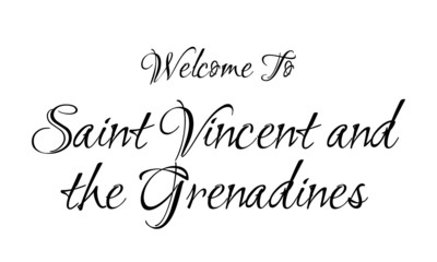 Welcome To Saint Vincent and the Grenadines Creative Cursive Grungy Typographic Text on White Background