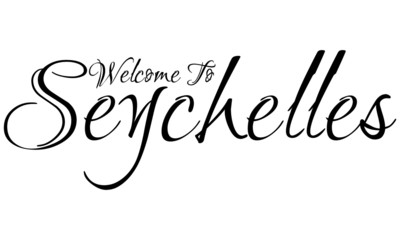 Welcome To Seychelles Creative Cursive Grungy Typographic Text on White Background