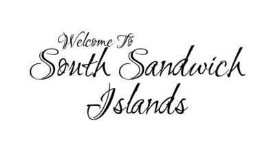Welcome To South Sandwich Islands Creative Cursive Grungy Typographic Text on White Background