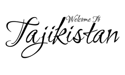 Welcome To Tajikistan Creative Cursive Grungy Typographic Text on White Background