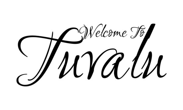 Welcome To Tuvalu Creative Cursive Grungy Typographic Text on White Background