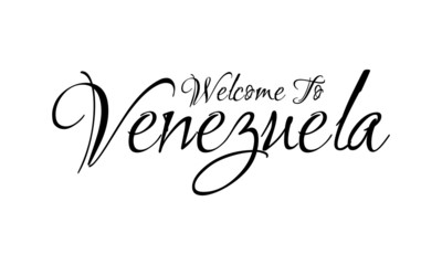 Welcome To  Venezuela Creative Cursive Grungy Typographic Text on White Background