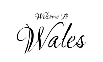 Welcome To Wales  Creative Cursive Grungy Typographic Text on White Background
