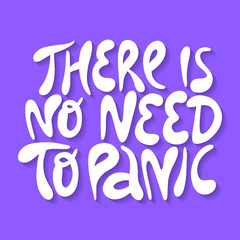 There is no need to panic- hand drawn lettering