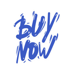 Buy now hand drawn vector quote. Text emblem.
