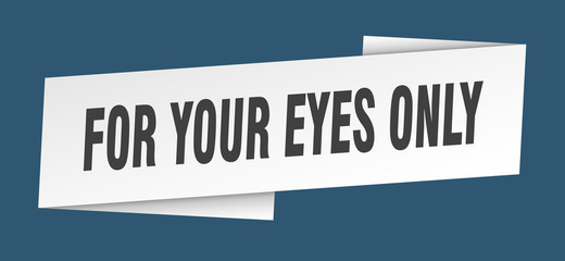 for your eyes only banner template. for your eyes only ribbon label sign