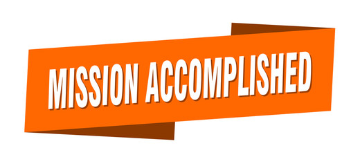 mission accomplished banner template. mission accomplished ribbon label sign