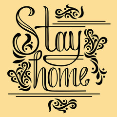 Stay home calligraphy lettering for quarantine