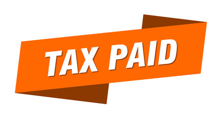 tax paid banner template. tax paid ribbon label sign