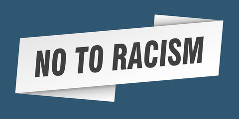 no to racism banner template. no to racism ribbon label sign