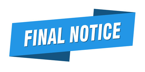 final notice banner template. final notice ribbon label sign