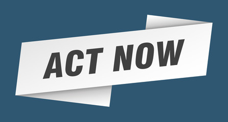 act now banner template. act now ribbon label sign