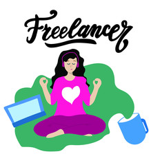 Freelancer. Motivation for social quarantine. Logo about work at home. Hand lettering. Medical recommendations of social distance. Home office workspace. Cute young freelance woman meditation
