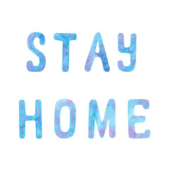 Stay home watercolor hand drawn quote isolated on white background. Quarantine or self-isolation for coronavirus prevention.