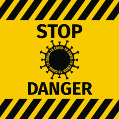 Stop sign danger to life, coronavirus! Covid-19 is one of the most dangerous viruses of 2019-2020. 