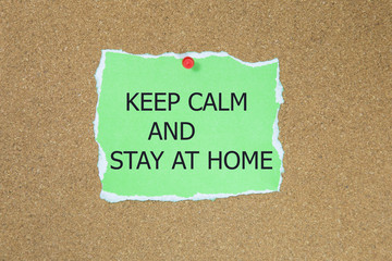 The word keep calm and stay at home