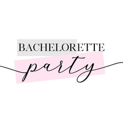 Bachelorette party, bridal shower calligraphy invitation card, banner or poster lettering vector design. 