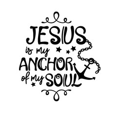 Jesus is the anchor of my soul Svg