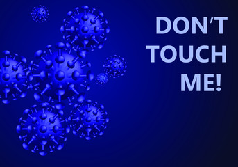 Naklejka premium Dont touch me. A particle of coronavirus. Vector illustration. Epidemic, pandemic, medicine. Virus. Coronavirus. Insulation.