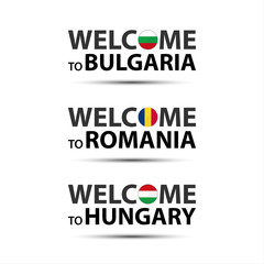 Welcome to Bulgaria, welcome to Romania and welcome to Hungary symbols with flags, simple modern Bulgarian, Romanian and Hungarian icons isolated on white background