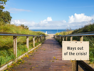 Ways out of the crisis!