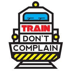 Train do not complain sport poster