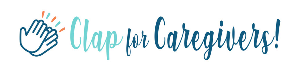 Clap for our caregivers