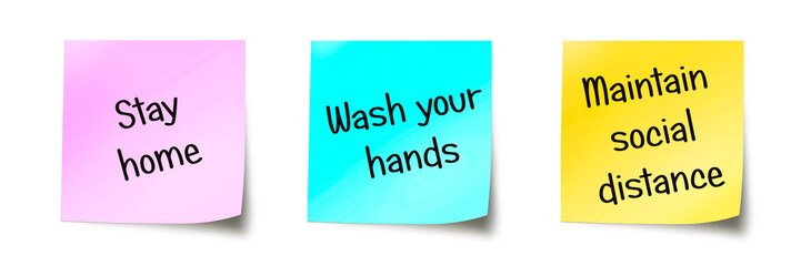 Stay home, wash your hands, maitain social distance, covis-19 message written on colored sticky notes isolated on white background