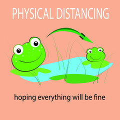 Physical distancing. Coronavirus prevention campaign. Funny Editable Vector Illustration. Two frogs far away in a pond. Lettering: hoping everything will be fine