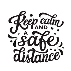 Keep calm and a safe distance