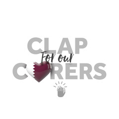 Clap for carers message with Qatar heart flag. 3D Render
