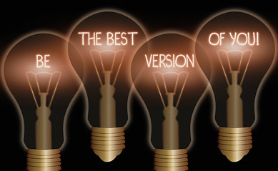 Handwriting text writing Be The Best Version Of You. Conceptual photo going to move away from where are start improving