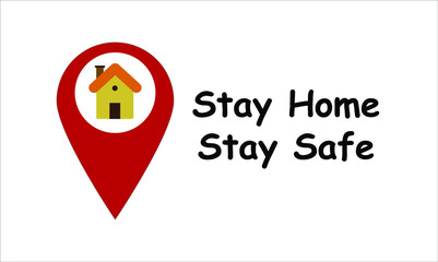 Vector of an advice to Stay Home Stay Safe in order to prevent pandemic virus of coronavirus or Covid-19 from spreading.