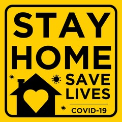 Stay Home Save Lives Warning Sign COVID 19