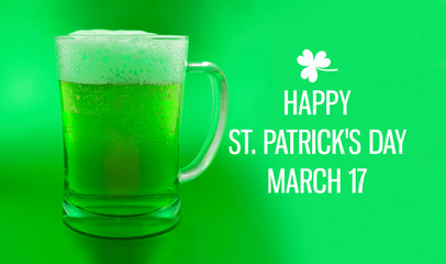 Happy Saint Patrick's Day with green beer. Glass of green beer. St. Patricks Day Poster, March 17. Important day