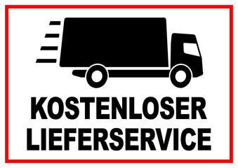 dts32 DeliveryTruckSign - ks619 Kombi-Schild - german label - LKW Zeichen mit Text: Kostenloser Lieferservice - transport truck - Poster DIN A1 A2 A3 A4 - xxl g9410